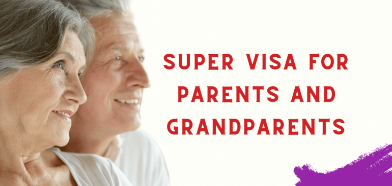 Super Visa For Parents & Grandparents